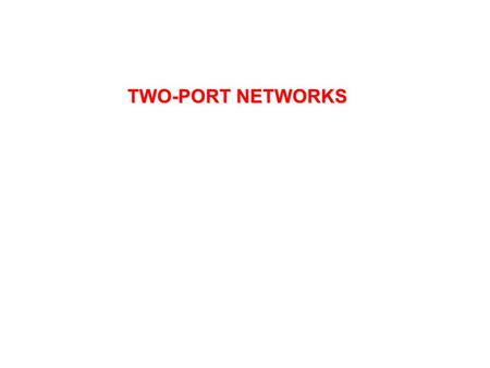 TWO-PORT NETWORKS.