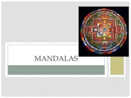 MANDALAS. IN YOUR OWN WORDS DEFINE THE FOLLOWING WORDS Wish Objective Goal Is there a difference? Yes or No Explain.