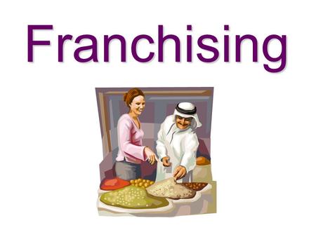 Franchising. What is a Franchise An or license between parties which gives a person or group of people (the __________) the rights to market a product.