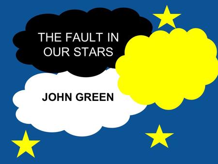 THE FAULT IN OUR STARS JOHN GREEN.