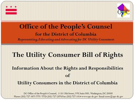 The Utility Consumer Bill of Rights Information About the Rights and Responsibilities of Utility Consumers in the District of Columbia DC Office of the.