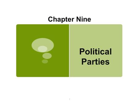 1 Chapter Nine Political Parties.  A party is a group that seeks to elect candidates to public office by supplying them with a label (party identification),