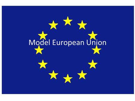 Model European Union. What is Model EU? Simulation of the EU.
