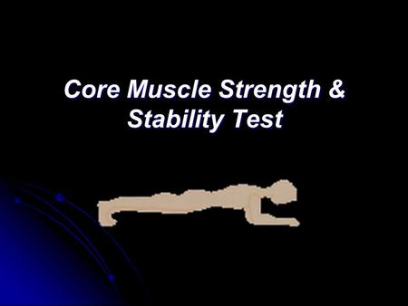 Core Muscle Strength & Stability Test