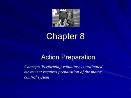 Chapter 8 Action Preparation