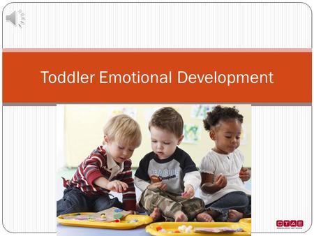 Toddler Emotional Development Self-Awareness Toddlers become aware of how they look what belongs to them what they can and cannot do how others feel.