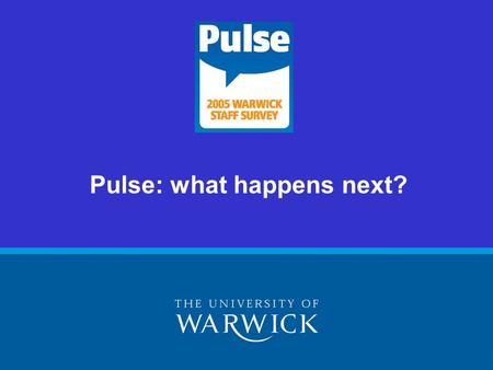 Pulse: what happens next?. The session Brief overview of results –Top positive perceptions –Top negative perceptions –Other issues What’s happened so.