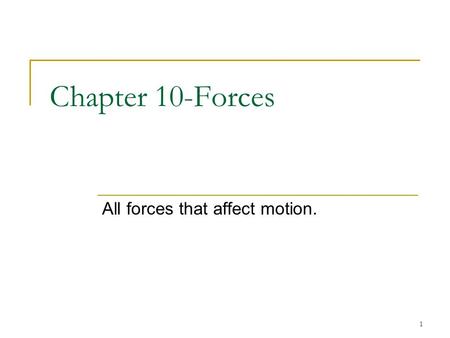 All forces that affect motion.