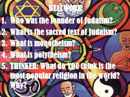 BELLWORK Who was the founder of Judaism?
