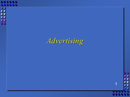 1 Advertising. 2 Outline n Promotional mix n Advertising –objectives, budgeting, message / media strategy n Integrated marketing communication n Global.