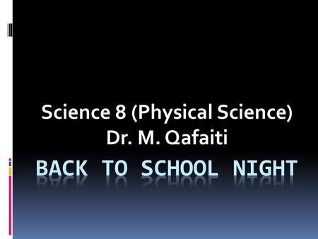 Science 8 (Physical Science) Dr. M. Qafaiti. First Semester.