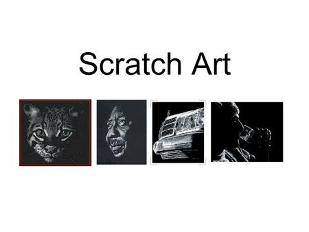 Scratch Art.