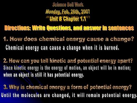 Energy Exists in Different Forms What is energy? Energy is the ability to cause change. All forms of energy cause change to occur.
