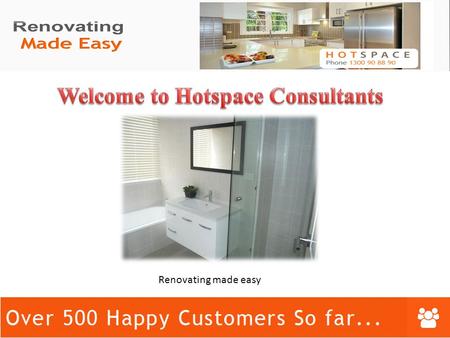 Renovating made easy.  About Us  Our Services  Why Hotspace?  Contact Us.