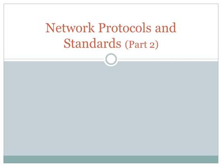 Network Protocols and Standards (Part 2). The OSI Model In 1984, the International Organization for Standardization (ISO) defined a standard, or set of.