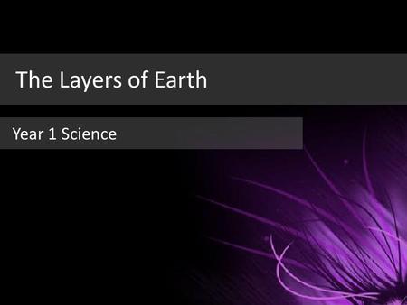 The Layers of Earth Year 1 Science. Geology: The Study of Earth Convergent PangaeaThe Layers of Earth TransformDivergent Setting up the Cover Page.