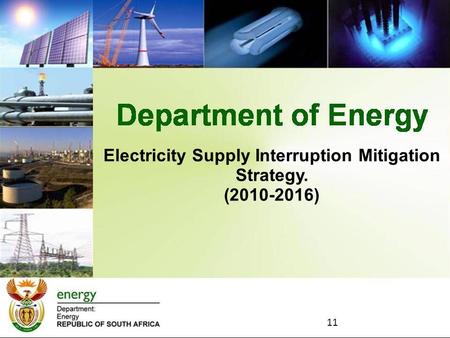 3/26/12 Electricity Supply Interruption Mitigation Strategy. (2010-2016) 11.