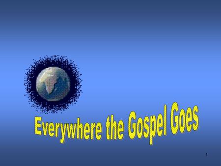 Everywhere the Gospel Goes