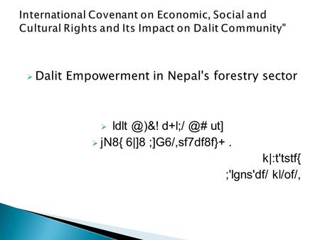  Dalit Empowerment in Nepal's forestry sector   ut]  jN8{ 6|]8 ;]G6/,sf7df8f}+. k|:t'tstf{ ;'lgns'df/ kl/of/,
