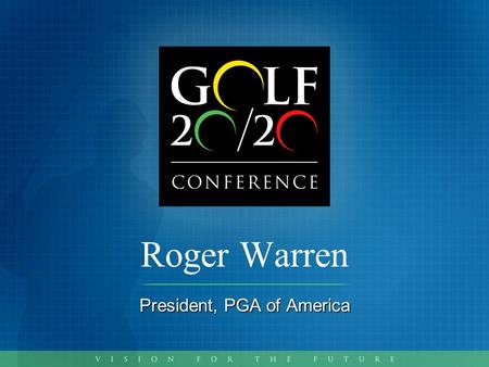 Roger Warren President, PGA of America. Executive Summary Since 2004, marketing initiatives generated 2.4 billion impressions valued at more than $39.