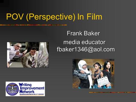 POV (Perspective) In Film Frank Baker media educator media educator