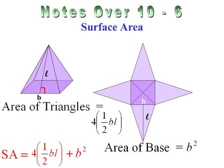 Notes Over 10 - 6 Surface Area l b.