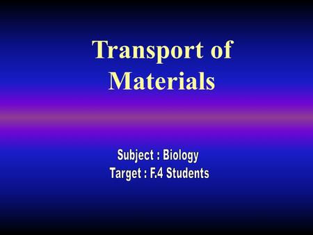 Transport of Materials The red blood cells found in many animals are very important to the survival of the organism because they transport oxygen from.