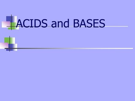 ACIDS and BASES pH indicators pH indicators are valuable tool for determining if a substance is an acid or a base. The indicator will change colors in.