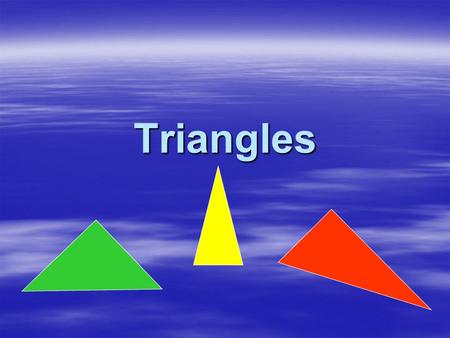 Triangles. Take a rectangular piece of paper. Fold it in half.