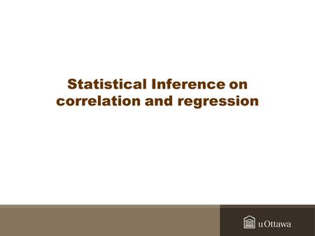 –The shortest distance is the one that crosses at 90° the vector u Statistical Inference on correlation and regression.