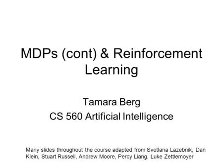 MDPs (cont) & Reinforcement Learning