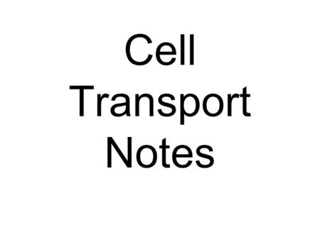 Cell Transport Notes. All cells have a cell membrane made of proteins and lipids Cell Membrane lipid bilayer protein channel protein pump Layer 1 Layer.