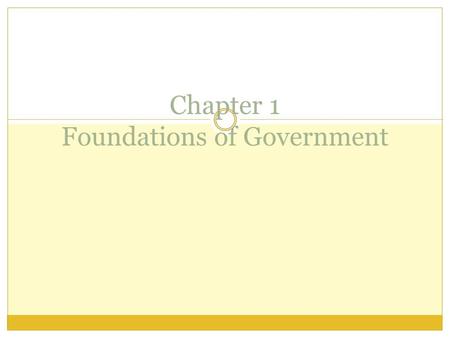 Chapter 1 Foundations of Government