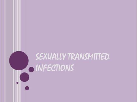 SEXUALLY TRANSMITTED INFECTIONS. THE MOST COMMON STI’S STI’s are caused by pathogens, including bacteria, viruses, and protozoan’s. These pathogens live.