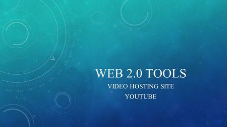 WEB 2.0 TOOLS VIDEO HOSTING SITE YOUTUBE. WHAT IS YOUTUBE? Youtube is a video hosting site were anyone can upload videos expressing their talents, interests.