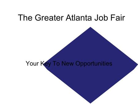 The Greater Atlanta Job Fair Your Key To New Opportunities.