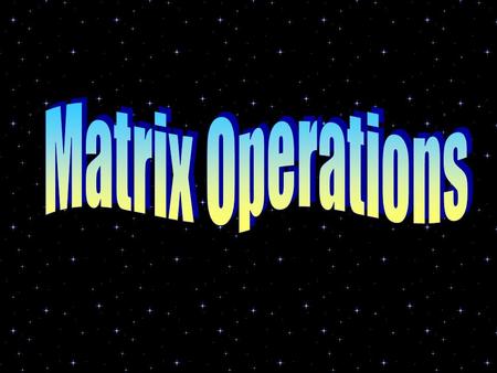 Matrix Operations.