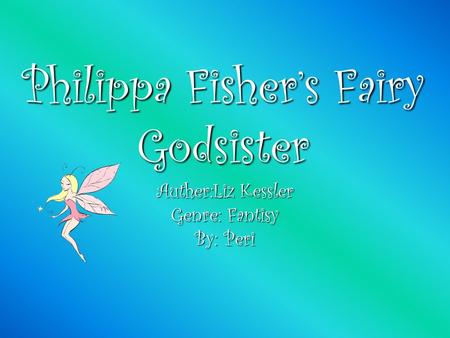 Philippa Fisher’s Fairy Godsister