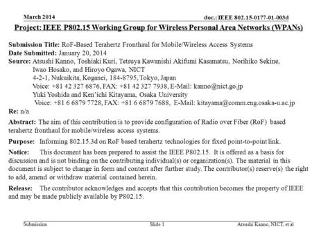Doc.: IEEE 802.15-0177-01-003d Submission March 2014 Atsushi Kanno, NICT, et alSlide 1 Project: IEEE P802.15 Working Group for Wireless Personal Area Networks.