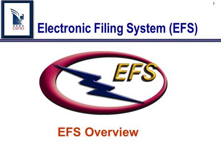 1 Electronic Filing System (EFS) EFS Overview. 2  EFS General Overview  EFS Software Components.