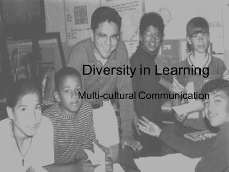 Diversity in Learning Multi-cultural Communication.