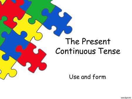 The Present Continuous Tense Use and form. What is she doing? She is reading a book.
