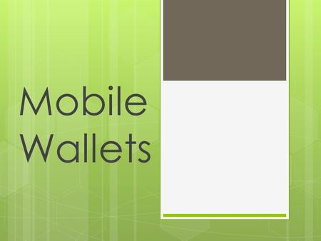 Mobile Wallets. Introduction  Online shopping is the latest trend in India  India is becoming a country of mobiles & internet with around 200 million.