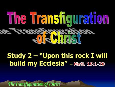 The transfiguration of Christ. The Transfiguration of Christ The sign of the prophet Jonah.