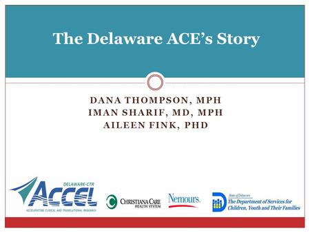 The Delaware ACE’s Story