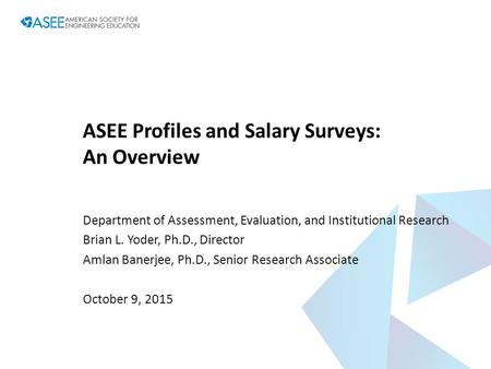 ASEE Profiles and Salary Surveys: An Overview