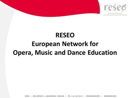 RESEO European Network for Opera, Music and Dance Education.