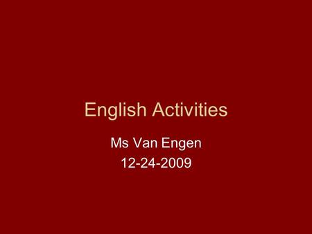 English Activities Ms Van Engen 12-24-2009. Christmas Cards.