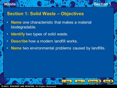 WasteSection 1 Section 1: Solid Waste – Objectives Name one characteristic that makes a material biodegradable. Identify two types of solid waste. Describe.