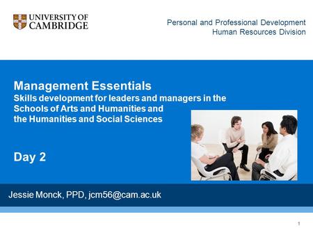 Management Essentials Skills development for leaders and managers in the Schools of Arts and Humanities and the Humanities and Social Sciences Day 2 Personal.